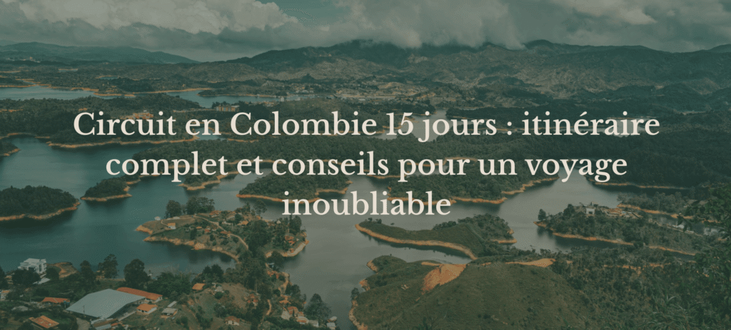 circuit-colombie-15-jours